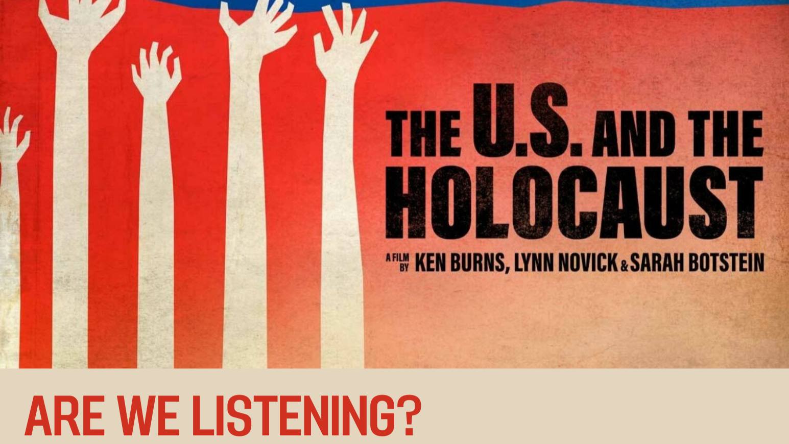 Are We Listening? “The US & The Holocaust” Documentary Screening