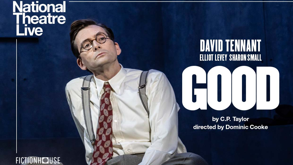 National Theatre Live:  GOOD