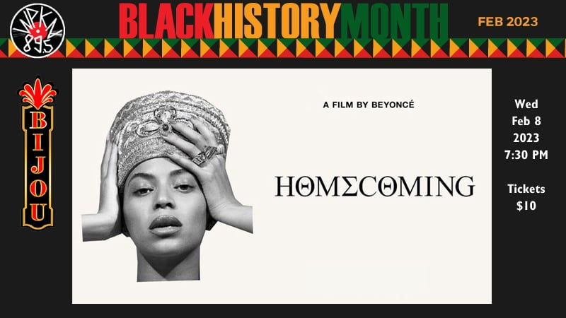 HOMECOMING- A Beyonce Film    (A WPKN Black History Month event)