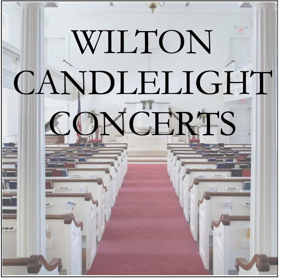 Wilton Candlelight Concerts
