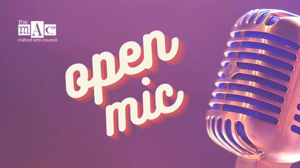Open Mic Night | Monthly at Milford Arts Council